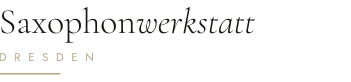 Saxophonwerkstatt-Dresden